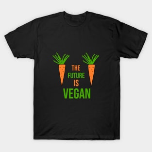 The future is vegan T-Shirt